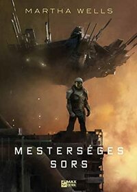 Mesterséges sors by Martha Wells