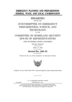 Emergency planning and preparedness: federal state, and local coordination by United St Congress, United States House of Representatives, Committee on Homeland Security (house)