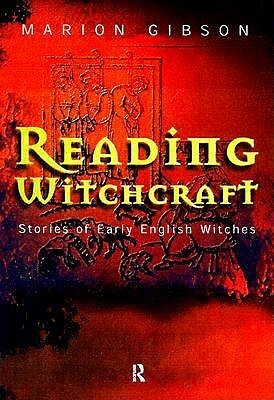 Reading Witchcraft by Marion Gibson
