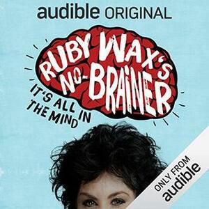 Ruby Wax's No Brainer by Ruby Wax