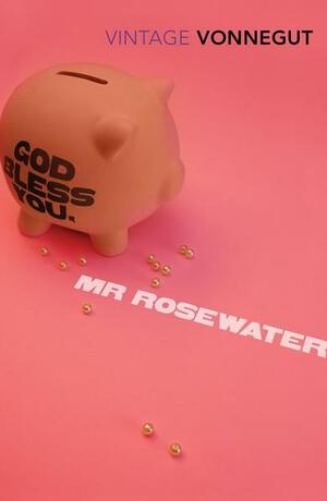 God Bless You, Mr Rosewater by Kurt Vonnegut