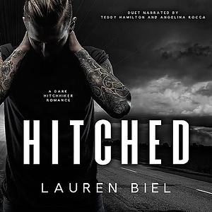 Hitched: A Dark Hitchhiker Romance by Lauren Biel