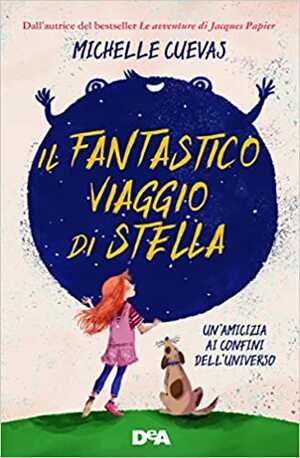 Il fantastico viaggio di Stella by Michelle Cuevas
