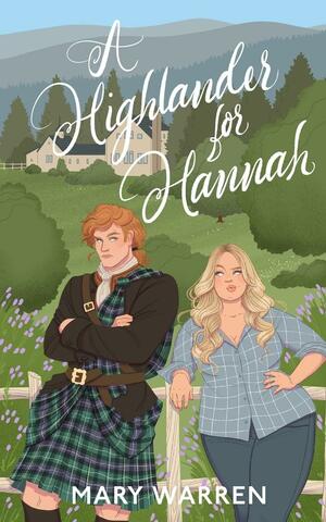 A Highlander for Hannah by Mary Warren