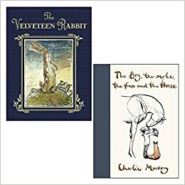 The Boy, The Mole, The Fox and The Horse / The Velveteen Rabbit by Charlie Mackesy, Margery Williams Bianco