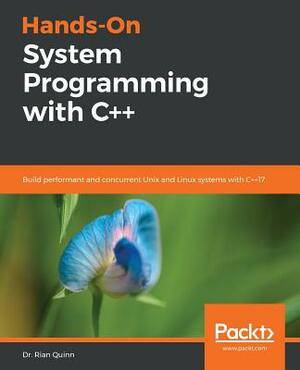 Hands-On System Programming with C++ by Rian Quinn