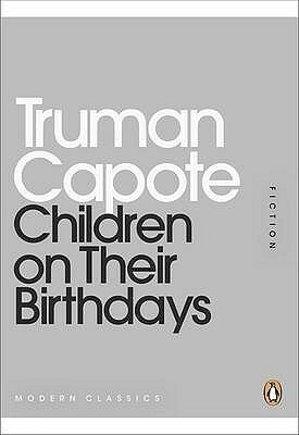 Children On Their Birthdays by Truman Capote