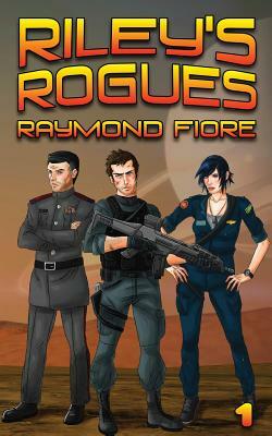 Riley's Rogues by Raymond Fiore