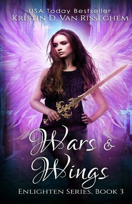Wars & Wings by Kristin D. Van Risseghem