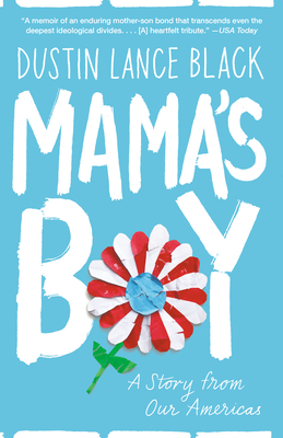 Mama's Boy: A Story from Our Americas by Dustin Lance Black