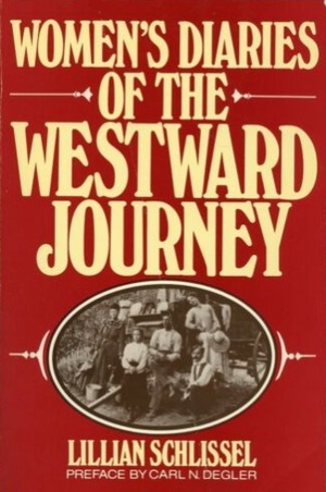 Women's Diaries Of The Westward Journey by Lillian Schlissel