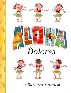 Aloha Dolores by Barbara Samuels