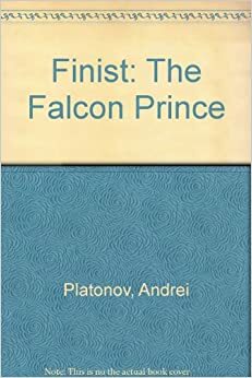 Finist: The Falcon Prince by Andrei Platonov