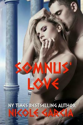 Somnus' Love by Nicole Garcia