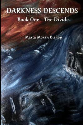 Darkness Descends by Marta Moran Bishop
