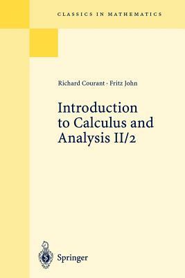 Introduction to Calculus and Analysis II/2: Chapters 5 - 8 by Richard Courant, Fritz John