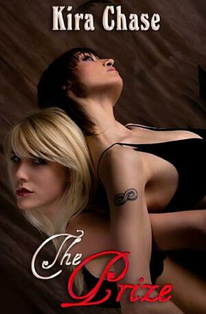 The Prize by Kira Chase