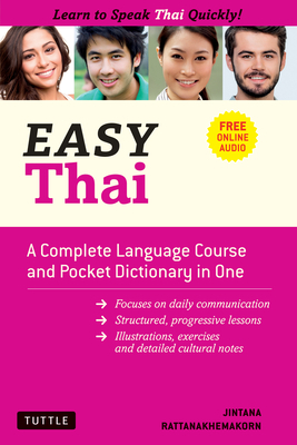 Easy Thai: A Complete Language Course and Pocket Dictionary in One! (Free Companion Online Audio) by Jintana Rattanakhemakorn