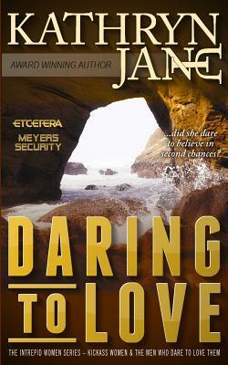 Daring to Love by Kathryn Jane