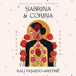 Sabrina & Corina by Kali Fajardo-Anstine