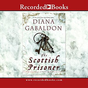 The Scottish Prisoner by Diana Gabaldon