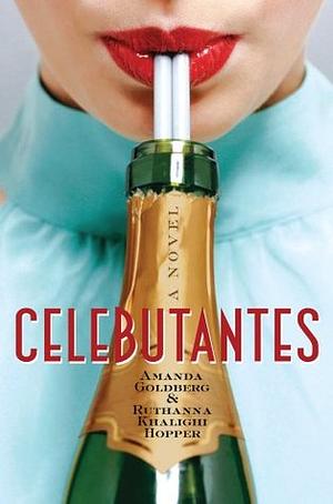 Celebutantes by Amanda Goldberg, Ruthanna Khalighi Hopper