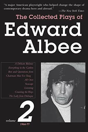 The Collected Plays of Edward Albee, Volume 2: 1966-1977 by Edward Albee