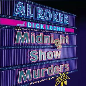 The Midnight Show Murders by Al Roker, Dick Lochte