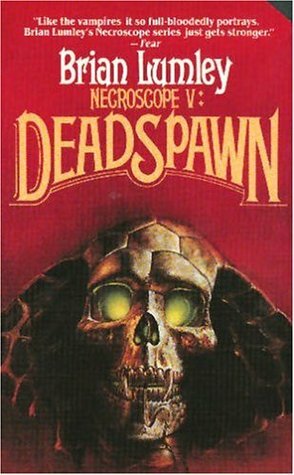 Necroscope V: Deadspawn by Brian Lumley