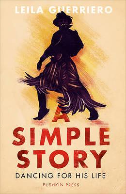 A Simple Story: Dancing for His Life by Leila Guerriero