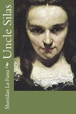 Uncle Silas by J. Sheridan Le Fanu