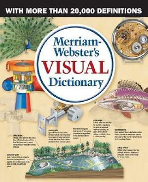 Merriam-Webster's Visual Dictionary by Jean Claude Corbeil, Ariane Archambault