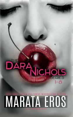 The Dara Nichols Series, 1-8 by Marata Eros