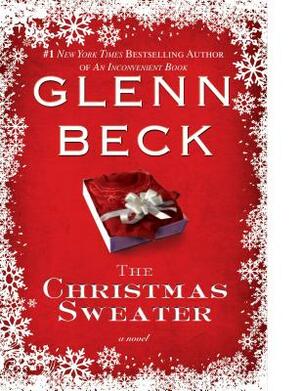 The Christmas Sweater by Jason Wright, Kevin Balfe, Glenn Beck