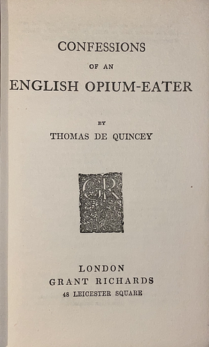 Confessions of an English Opium Eater by Thomas De Quincey