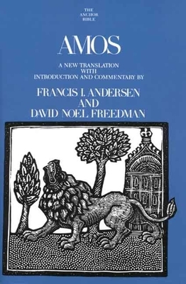 Amos by David Noel Freedman, Francis I. Andersen