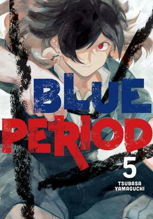 Blue Period, Vol. 5 by Tsubasa Yamaguchi