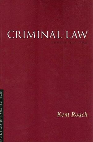 Criminal Law by Kent Roach