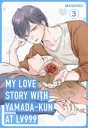 My Love Story with Yamada-kun at Lv999, Vol. 3 by Mashiro