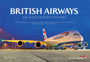 British Airways: An Illustrated History by Paul Jarvis