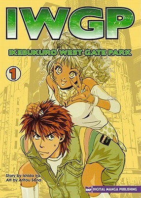 Iwgp - Ikebukuro West Gate Park Volume 1 by Sena Aritou, Ira Ishida