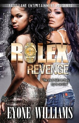 Rolex Revenge by Eyone Williams