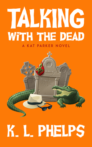 Talking with the Dead by K.L. Phelps