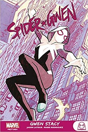 Marvel Next Gen - Spider-Gwen: Gwen Stacy by Jason Latour, Robbi Rodriguez