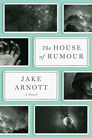 The House of Rumour: A Novel by Jake Arnott