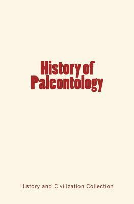 History of Paleontology by Charles O. Marsh, Thomas H. Huxley