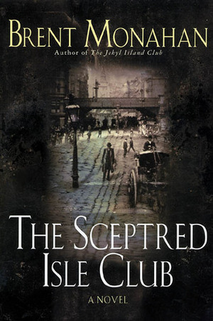 The Sceptred Isle Club by Brent Monahan
