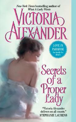 Secrets of a Proper Lady by Victoria Alexander