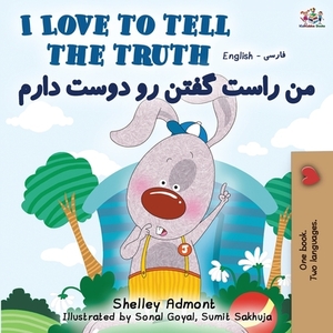 I Love to Tell the Truth (English Persian -Farsi Bilingual Book) by Kidkiddos Books, Shelley Admont