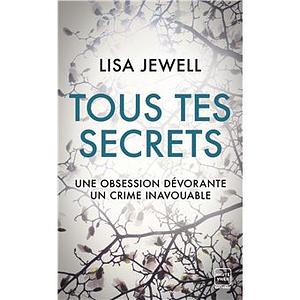 Tous tes secrets by Lisa Jewell